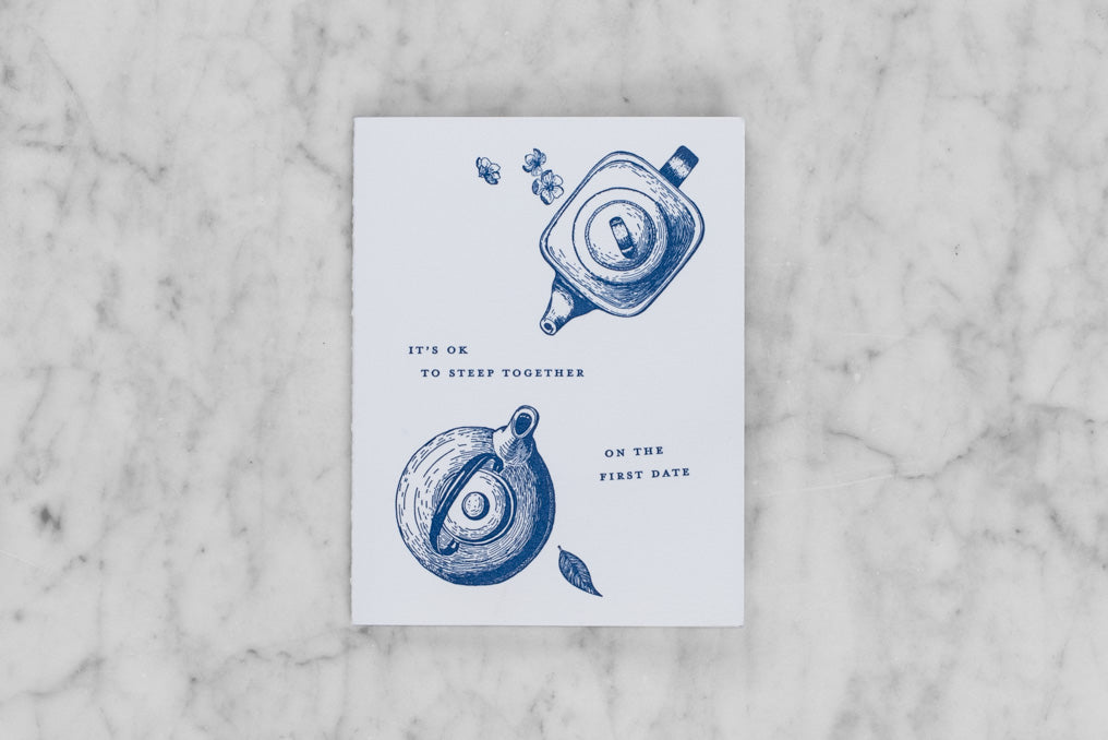 "it's ok to steep together on the first date" funny tea pun greeting card